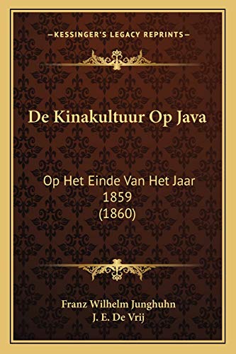 9781166711412: De Kinakultuur Op Java: Op Het Einde Van Het Jaar 1859 (1860)