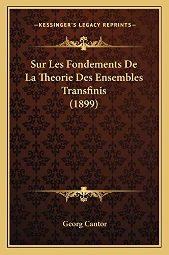 Stock image for Sur Les Fondements De La Theorie Des Ensembles Transfinis (1899) (French Edition) for sale by Book Deals