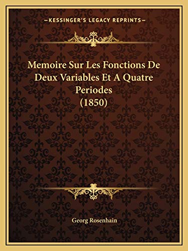 9781166715786: Memoire Sur Les Fonctions De Deux Variables Et A Quatre Periodes (1850) (French Edition)
