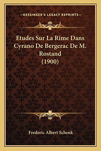 9781166717391: Etudes Sur La Rime Dans Cyrano De Bergerac De M. Rostand (1900) (French Edition)