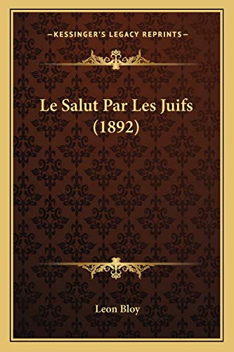 Stock image for Le Salut Par Les Juifs (1892) (French Edition) for sale by ALLBOOKS1