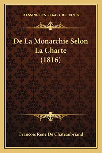 Imagen de archivo de De La Monarchie Selon La Charte (1816) (French Edition) a la venta por ALLBOOKS1