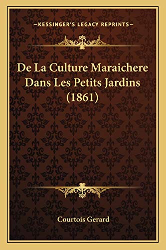 9781166739249: De La Culture Maraichere Dans Les Petits Jardins (1861)