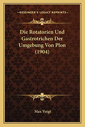 Stock image for Die Rotatorien Und Gastrotrichen Der Umgebung Von Plon (1904) for sale by THE SAINT BOOKSTORE
