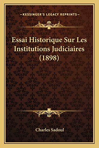 9781166749521: Essai Historique Sur Les Institutions Judiciaires (1898)