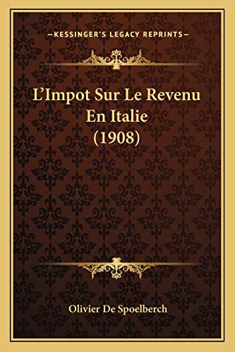 Imagen de archivo de L'Impot Sur Le Revenu En Italie (1908) a la venta por THE SAINT BOOKSTORE