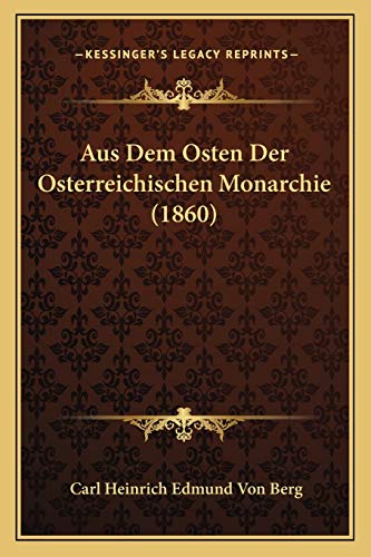 Stock image for Aus Dem Osten Der Osterreichischen Monarchie (1860) for sale by THE SAINT BOOKSTORE