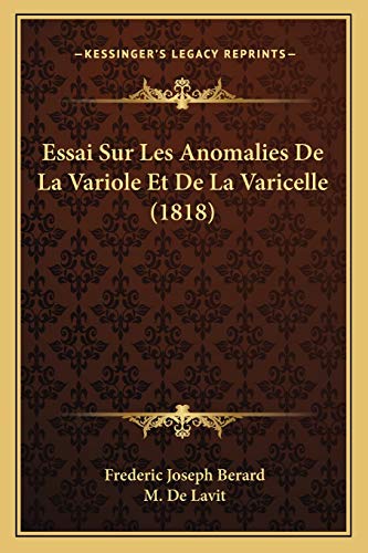 Stock image for Essai Sur Les Anomalies De La Variole Et De La Varicelle (1818) (French Edition) for sale by ALLBOOKS1