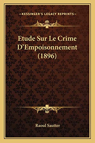 9781166759162: Etude Sur Le Crime D'Empoisonnement (1896)