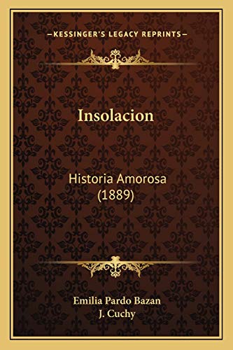 9781166762186: Insolacion: Historia Amorosa (1889)