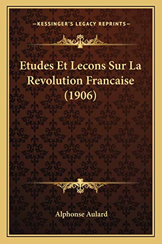 9781166762797: Etudes Et Lecons Sur La Revolution Francaise (1906)