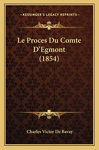 9781166765729: Le Proces Du Comte D'Egmont (1854)