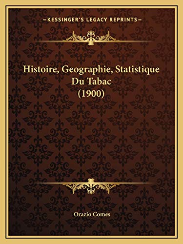 9781166767167: Histoire, Geographie, Statistique Du Tabac (1900)