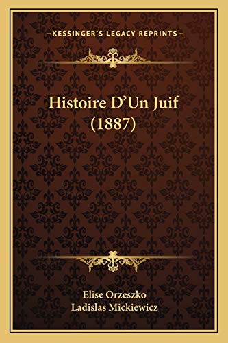 9781166771294: Histoire D'Un Juif (1887)