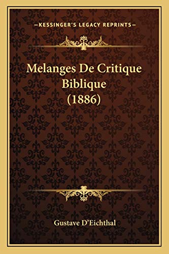 Melanges De Critique Biblique (1886) (French Edition) (9781166780531) by D'Eichthal, Gustave