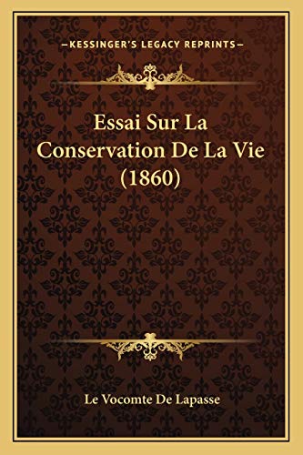 9781166792374: Essai Sur La Conservation De La Vie (1860)