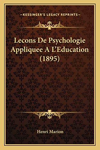 9781166796853: Lecons De Psychologie Appliquee A L'Education (1895)