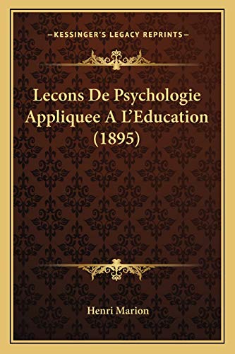 9781166796853: Lecons De Psychologie Appliquee A L'Education (1895) (French Edition)