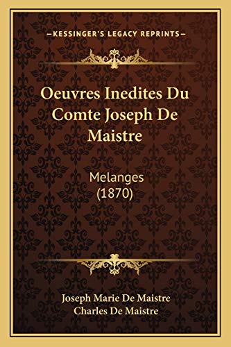 9781166798444: Oeuvres Inedites Du Comte Joseph De Maistre: Melanges (1870)