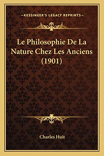 9781166800581: Le Philosophie De La Nature Chez Les Anciens (1901)