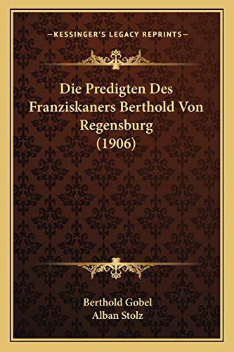 9781166801656: Die Predigten Des Franziskaners Berthold Von Regensburg (1906)