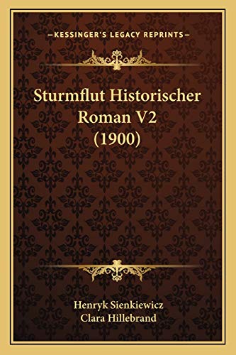 Sturmflut Historischer Roman V2 (1900) (German Edition) (9781166804268) by Sienkiewicz, Henryk