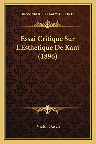 9781166804602: Essai Critique Sur L'Esthetique De Kant (1896) (French Edition)