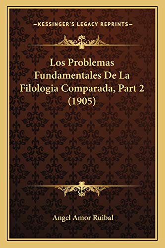 Imagen de archivo de Los Problemas Fundamentales de La Filologia Comparada, Part 2 (1905) a la venta por THE SAINT BOOKSTORE