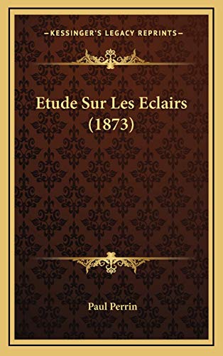 9781166807054: Etude Sur Les Eclairs (1873)