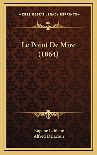 9781166807474: Le Point De Mire (1864) (French Edition)