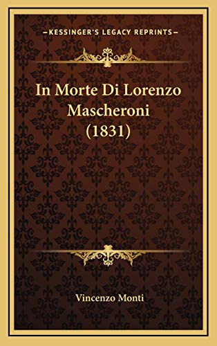 9781166814144: In Morte Di Lorenzo Mascheroni (1831)