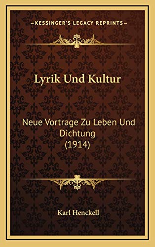 9781166815448: Lyrik Und Kultur: Neue Vortrage Zu Leben Und Dichtung (1914)