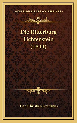 9781166820381: Die Ritterburg Lichtenstein (1844)