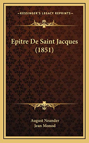 Epitre De Saint Jacques (1851) (French Edition) (9781166822002) by Neander, August
