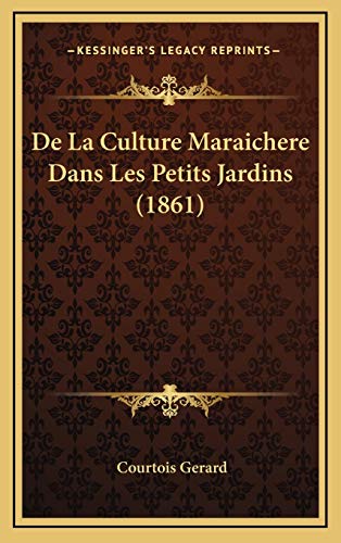 9781166830915: De La Culture Maraichere Dans Les Petits Jardins (1861)