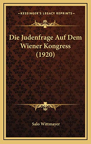 9781166831691: Die Judenfrage Auf Dem Wiener Kongress (1920)