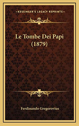 9781166837815: Tombe Dei Papi (1879)