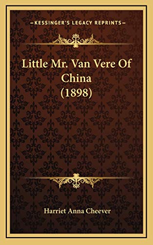 9781166839017: Little Mr. Van Vere Of China (1898)