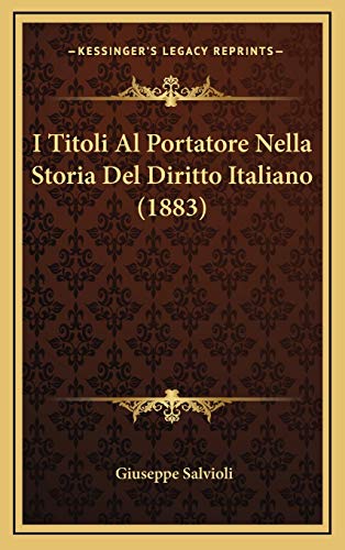 9781166839314: I Titoli Al Portatore Nella Storia Del Diritto Italiano (1883)