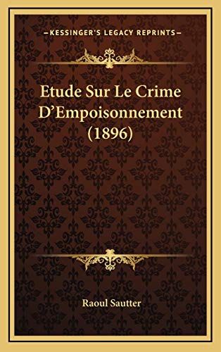 9781166849719: Etude Sur Le Crime D'Empoisonnement (1896)