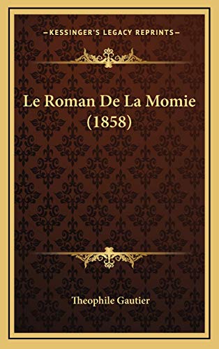 9781166851279: Le Roman De La Momie (1858)