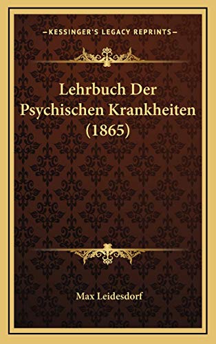 9781166860943: Lehrbuch Der Psychischen Krankheiten (1865)