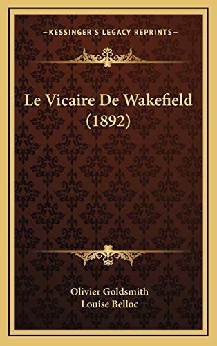 9781166862046: Le Vicaire De Wakefield (1892)