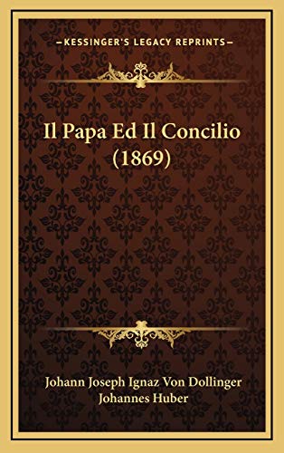 9781166865993: Il Papa Ed Il Concilio (1869)