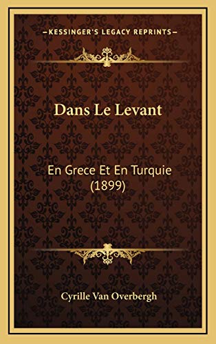9781166875824: Dans Le Levant: En Grece Et En Turquie (1899)