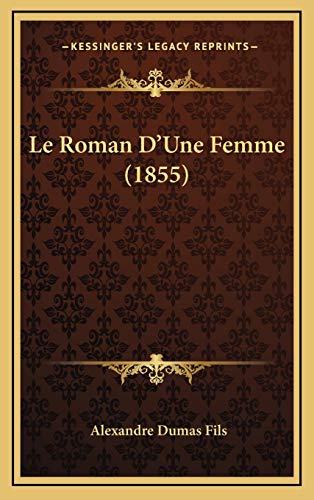 9781166876852: Le Roman D'Une Femme (1855)