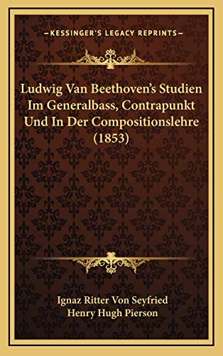 9781166878375: Ludwig Van Beethoven's Studien Im Generalbass, Contrapunkt Und In Der Compositionslehre (1853)