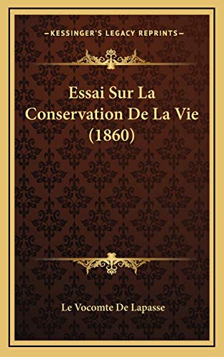 9781166881566: Essai Sur La Conservation De La Vie (1860)