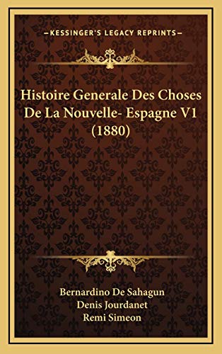 9781166883997: Histoire Generale Des Choses De La Nouvelle- Espagne V1 (1880)