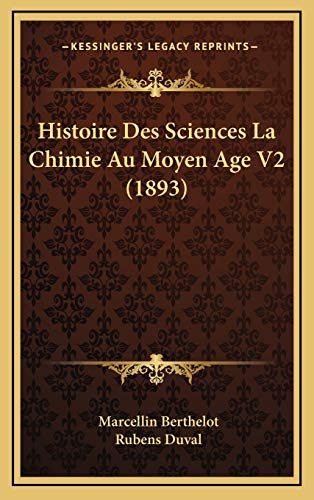 9781166887810: Histoire Des Sciences La Chimie Au Moyen Age V2 (1893)